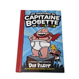 Captain Underpants Les Aventures Du Capitaine Bobette En Couleurs, French Book